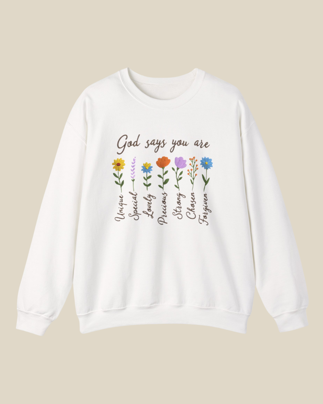 God Says You Are Sweatshirt