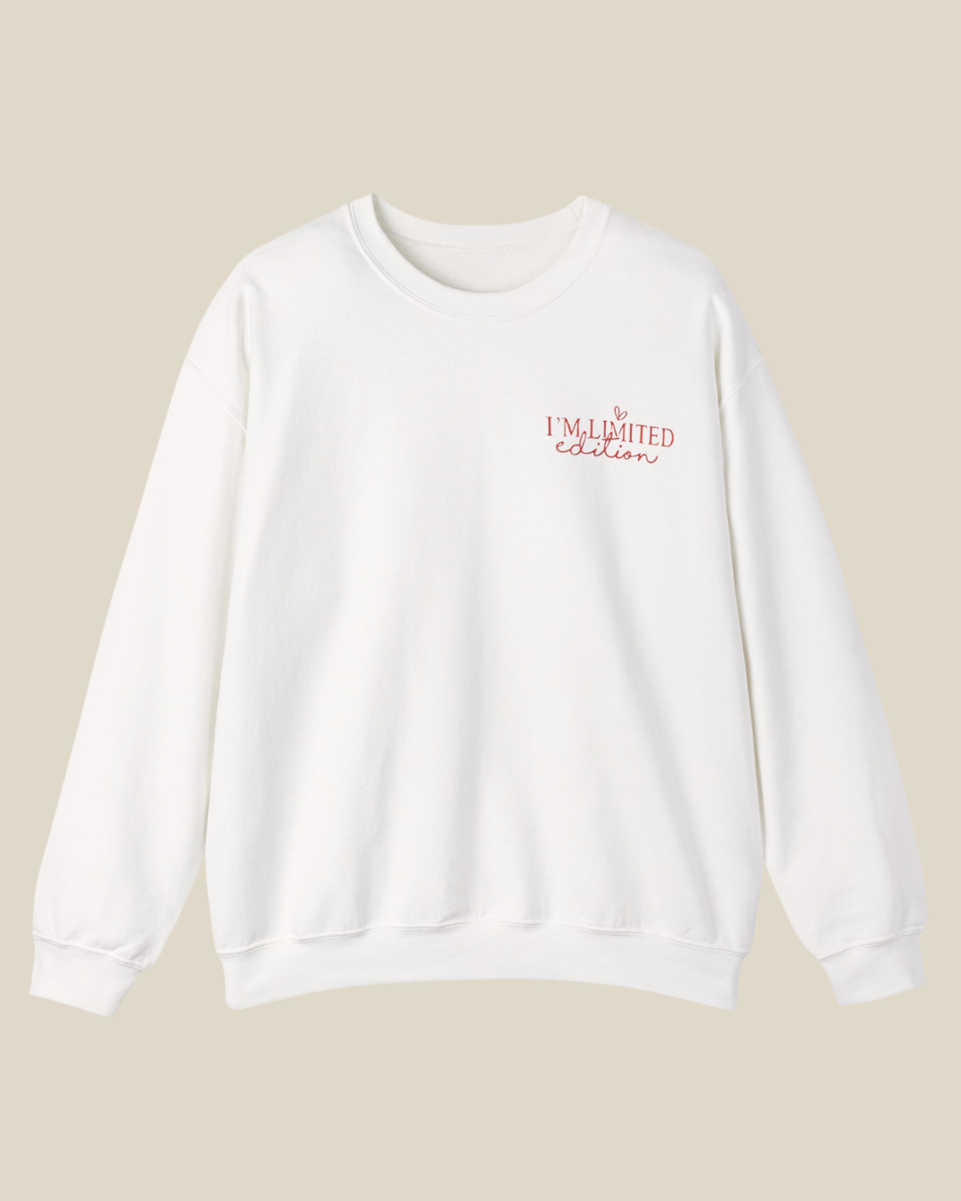 I'm Limited Edition Sweatshirt