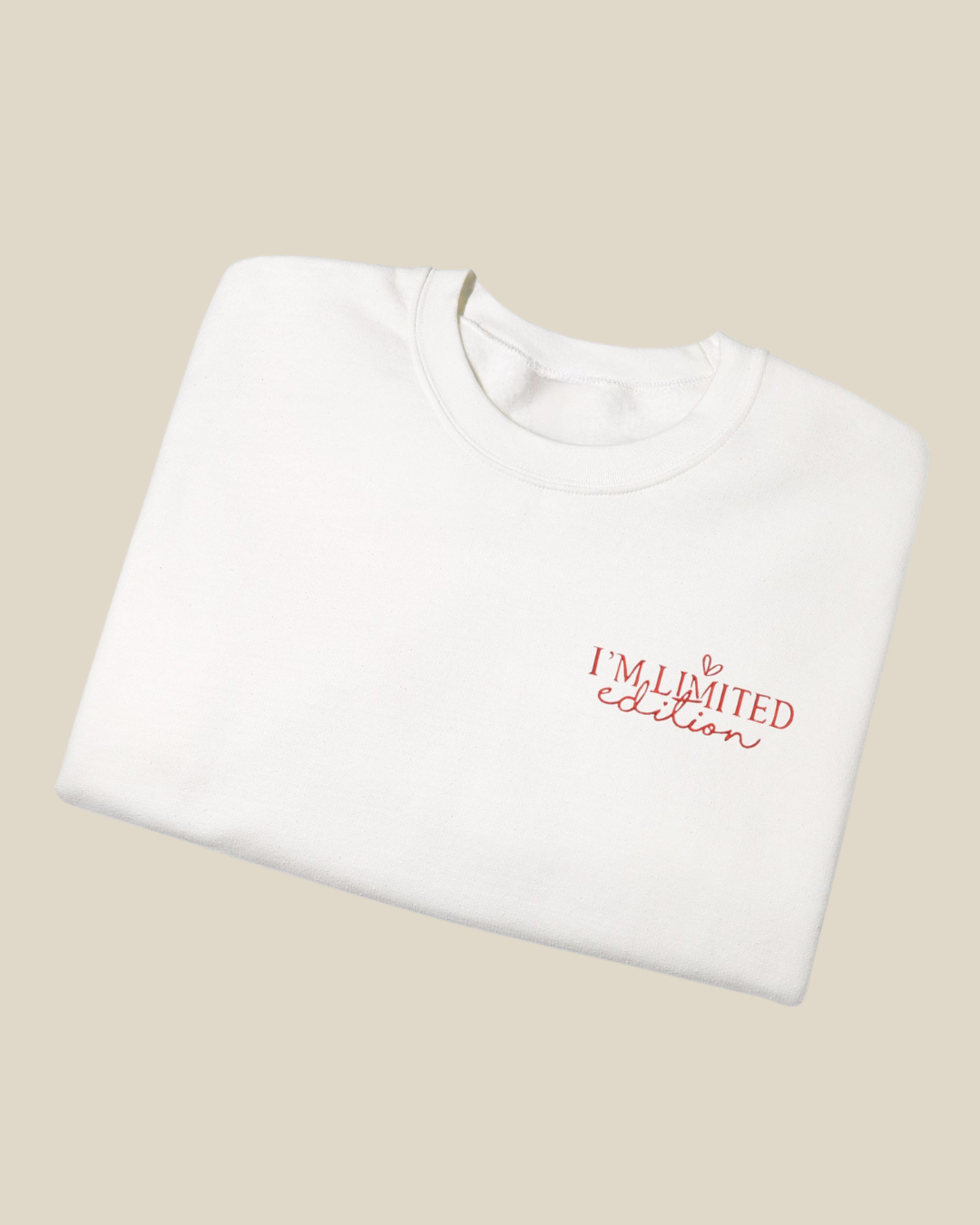 I'm Limited Edition Sweatshirt
