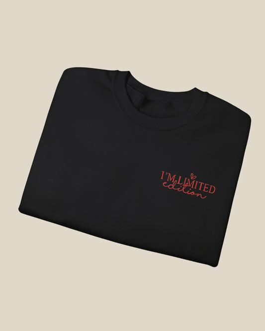 I'm Limited Edition Sweatshirt